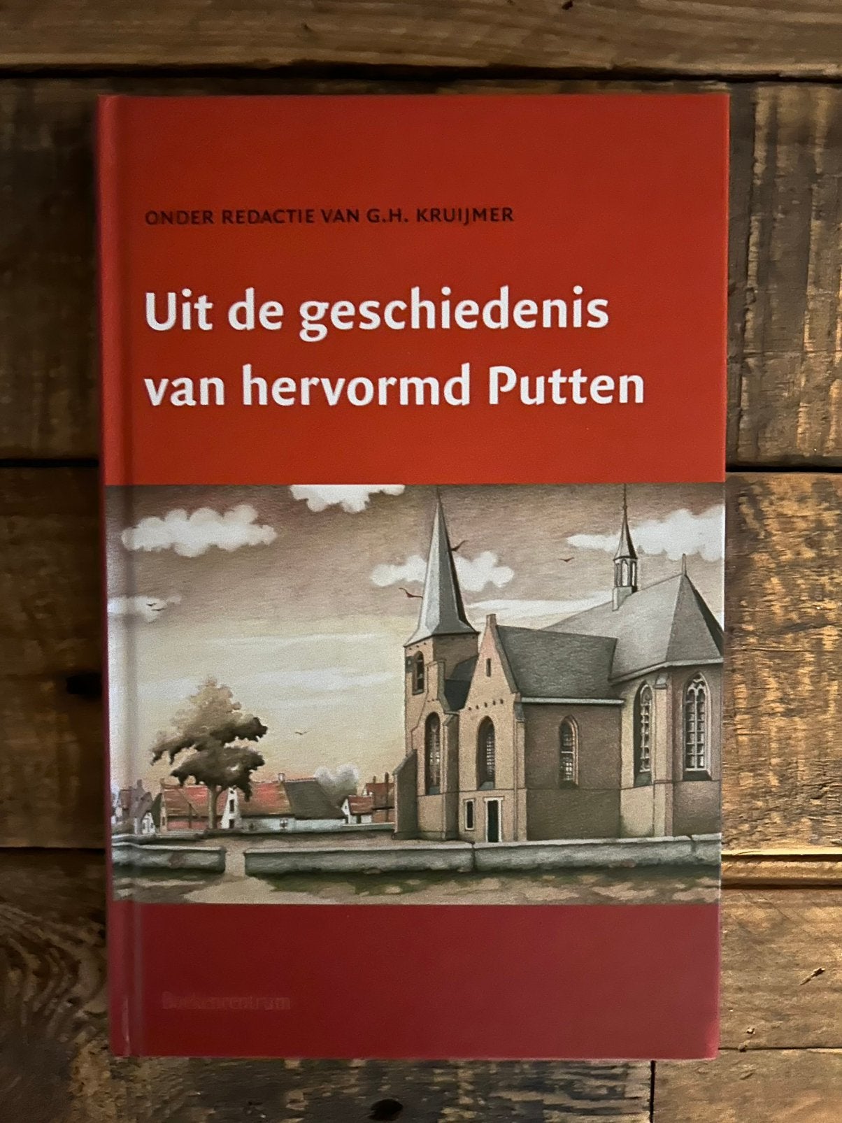 Uit de geschiedenis van hervormd Putten - red. G.H. Kruijmer, Ophalen of Verzenden, Zo goed als nieuw