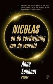 Anne Eekhout: Nicolas en de verdwijning van de wereld, Boeken, Ophalen of Verzenden, Zo goed als nieuw, Anne Eekhout, Nederland
