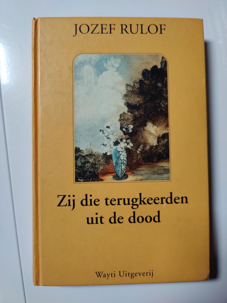 Zij die terugkeerden uit de dood - Jozef Rulof, Boeken, Gelezen, Achtergrond en Informatie, Ziel of Sterfelijkheid, Jozef Rulof