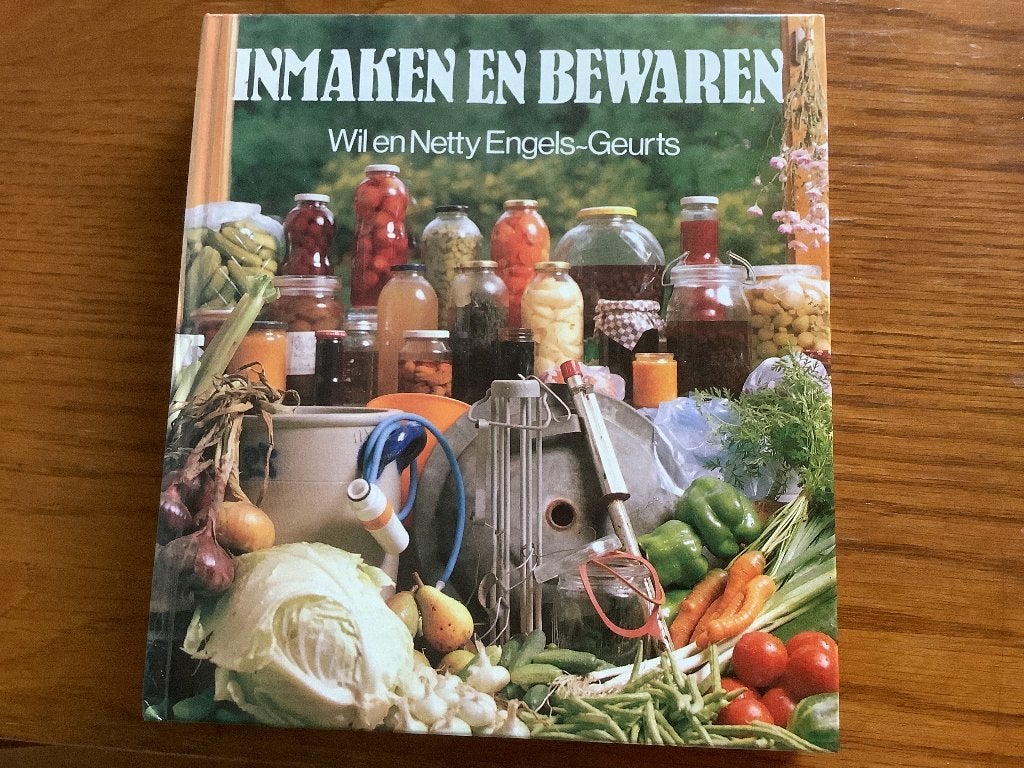 Boek inmaken en bewaren, Boeken, Wil en Netty Engels-Geurts, Ophalen of Verzenden, Zo goed als nieuw, Gezond koken
