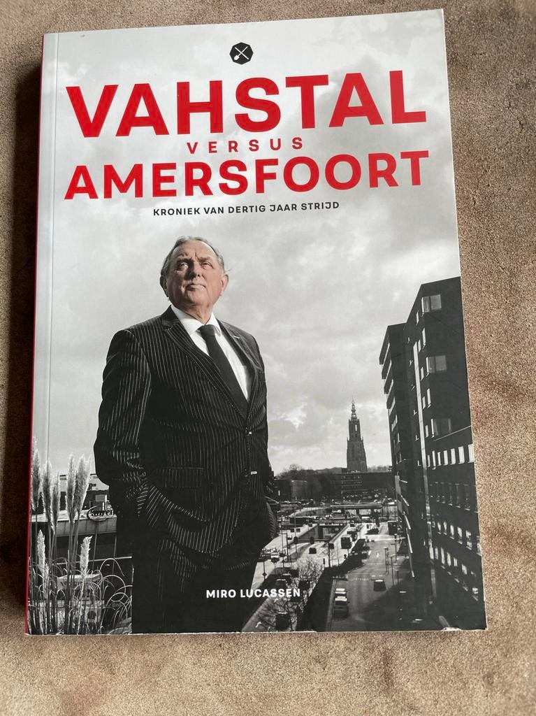 Vahstal versus Amersfoort: Kroniek van dertig jaar strijd, Boeken, Geschiedenis | Stad en Regio, Ophalen of Verzenden, 20e eeuw of later