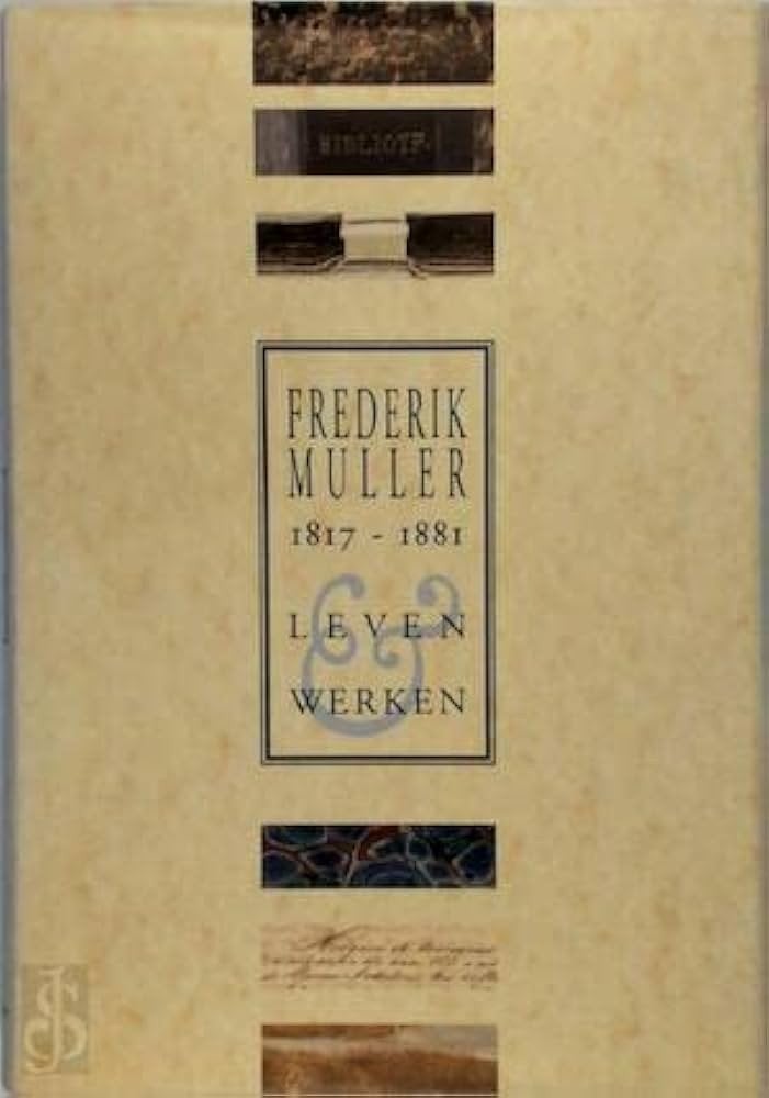 Frederik Muller 1817 – 1881. Leven en werken”, Verzenden, Zo goed als nieuw