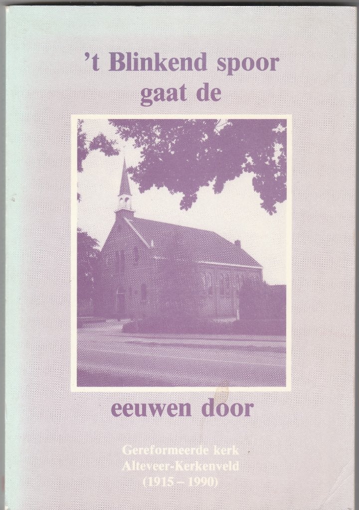 alteveer kerkenveld- 't blinkend spoor, Ophalen of Verzenden