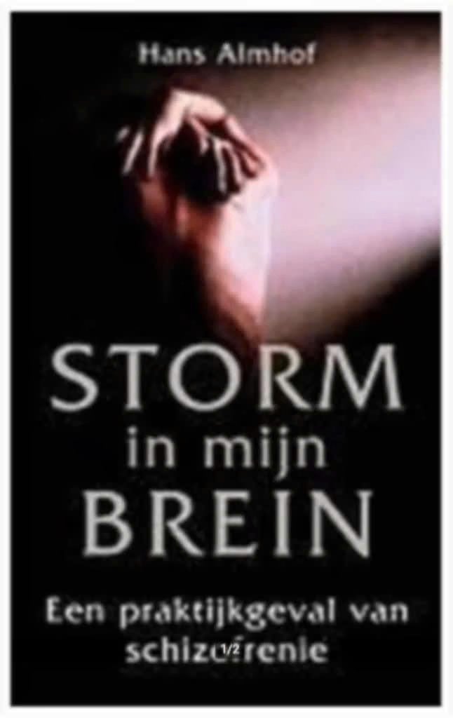 Storm in het brein (Schizofrenie) Hans Almhof), Ophalen of Verzenden, Zo goed als nieuw