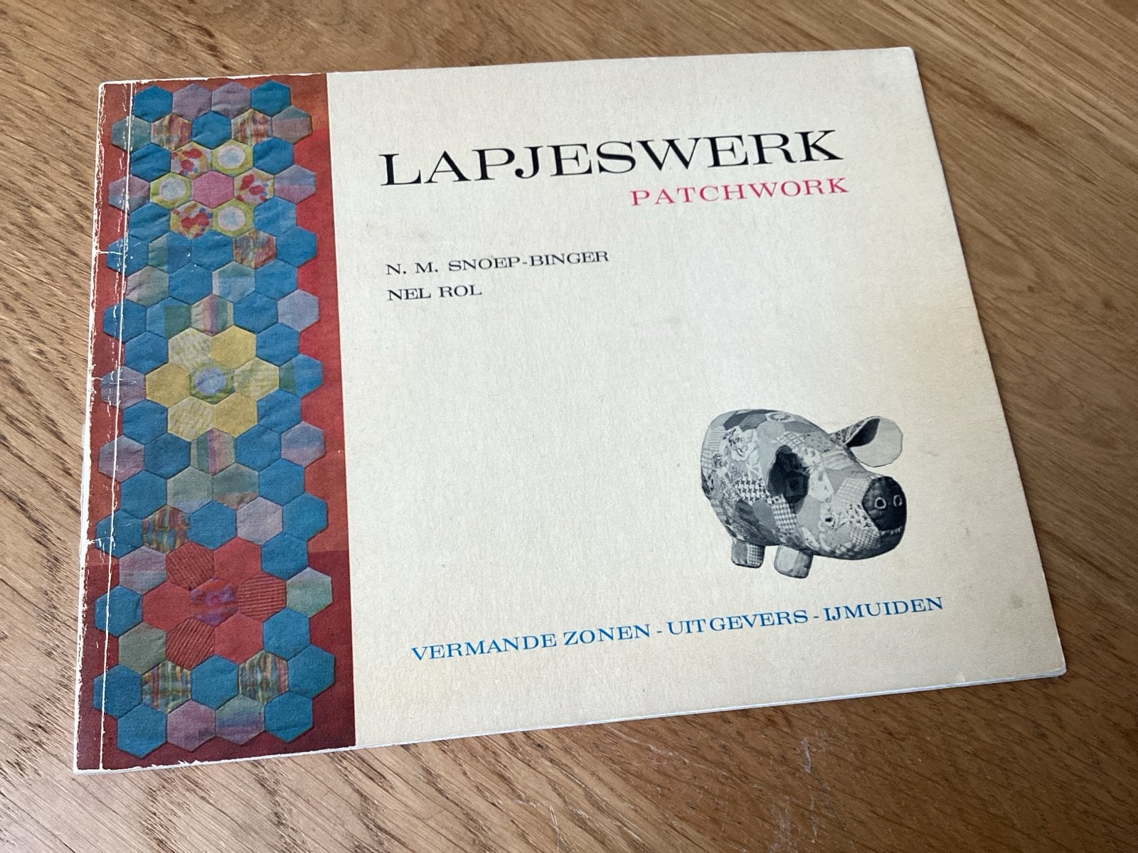 Lapjeswerk Patchwork Boek - N.M. Snoep-Binger & Nel Rol, Ophalen of Verzenden, Gelezen, Borduren en Naaien