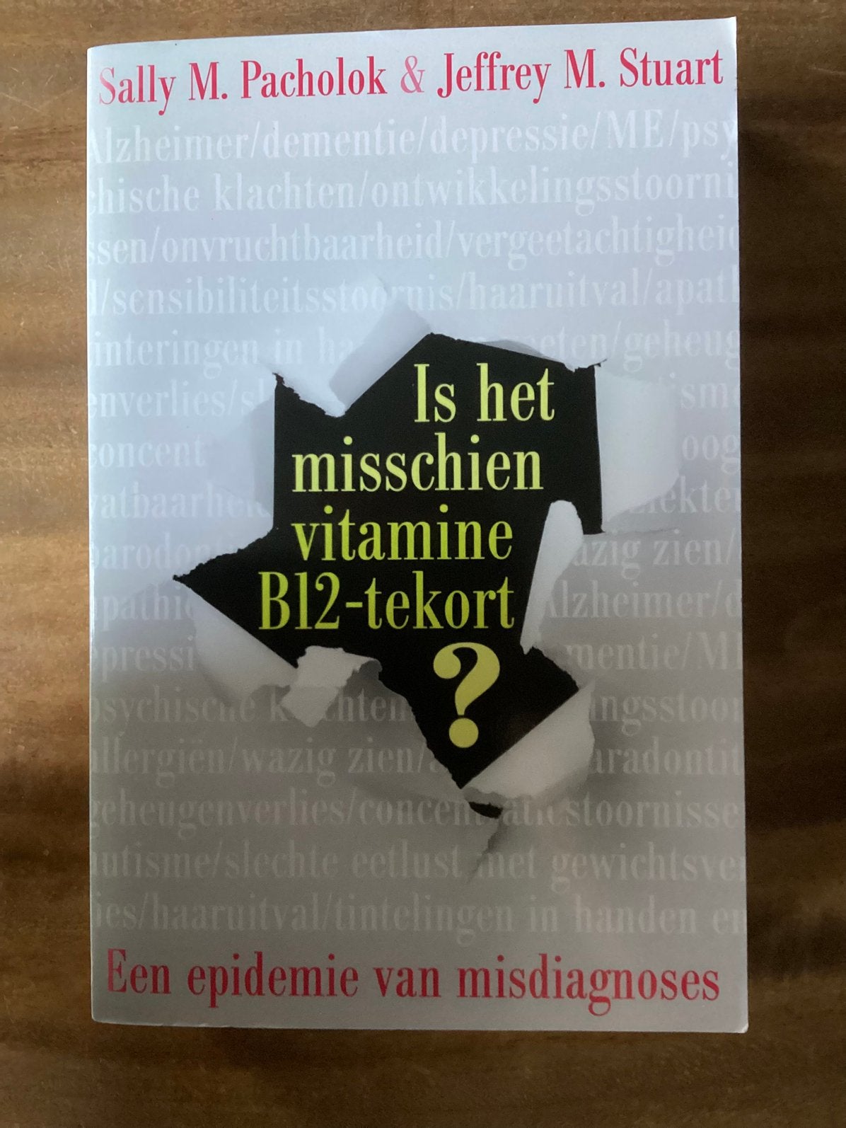 Is het misschien vitamine B12-tekort? Sally M. Pacholok, Boeken, Ophalen of Verzenden, Beta, Nieuw, HBO