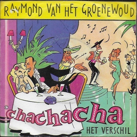 Raymond van het Groenewoud ChaChaCha Ever Meulen hoes, Gebruikt, 7 inch, Ophalen of Verzenden, Nederlandstalig