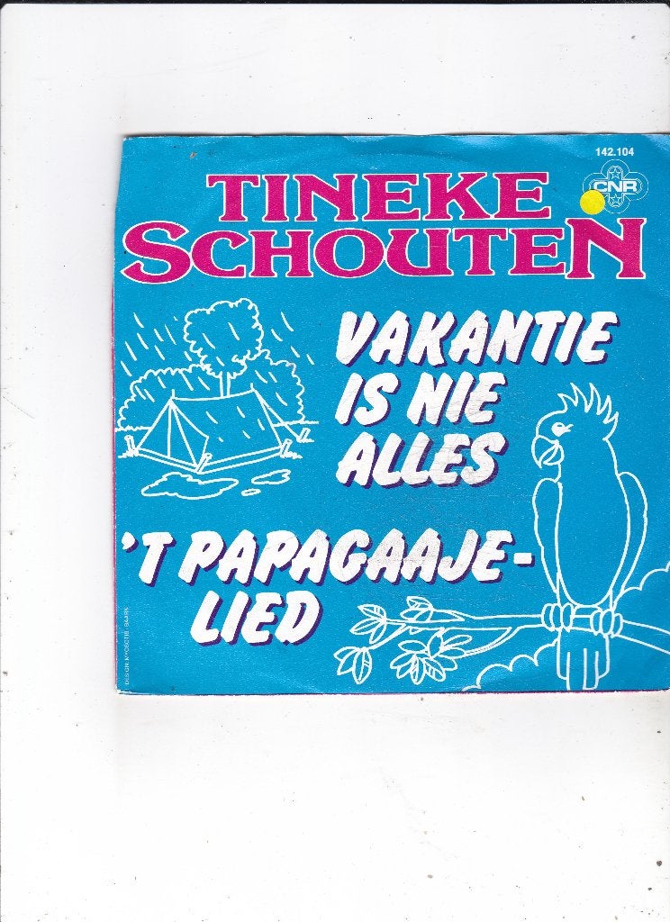 7" Single Tineke Schouten - Vakantie is nie alles, Ophalen of Verzenden, Gebruikt, 7 inch, Nederlandstalig