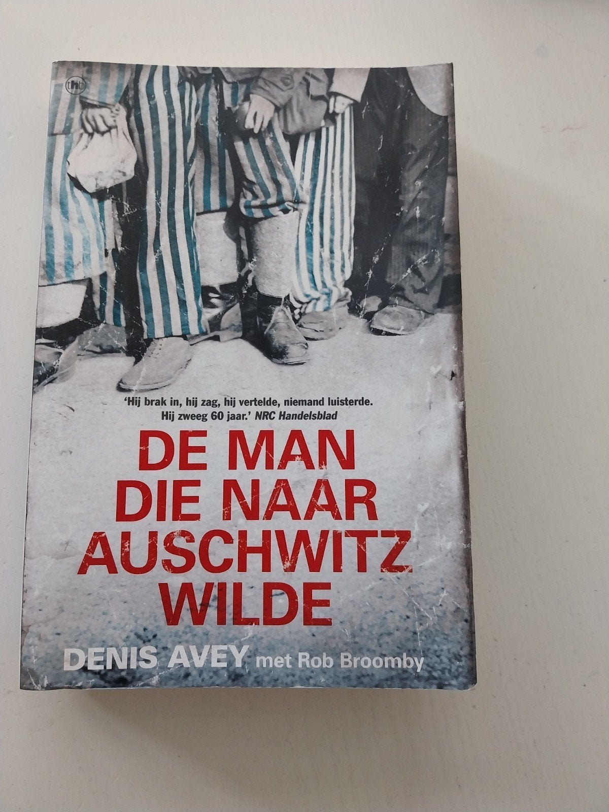 De Man Die Naar Auschwitz Wilde - Denis Avey, Boeken, Denis Avey, Europa, Ophalen of Verzenden, 20e eeuw of later