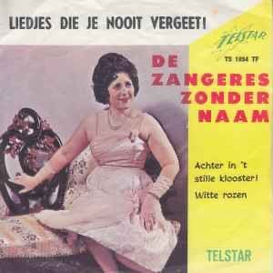 Zangeres Zonder Naam – Achter In 't Stille Klooster /  VG+, Ophalen of Verzenden, Zo goed als nieuw, Nederlandstalig