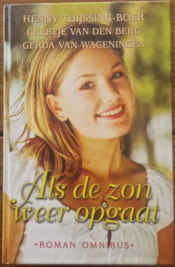 Boek Als de zon weer op gaat van Henny Thijssing-Boer,, Ophalen of Verzenden, Gelezen, Henny Thijssing-Boer, Greetje van de Berg, Gerda van Wageningen