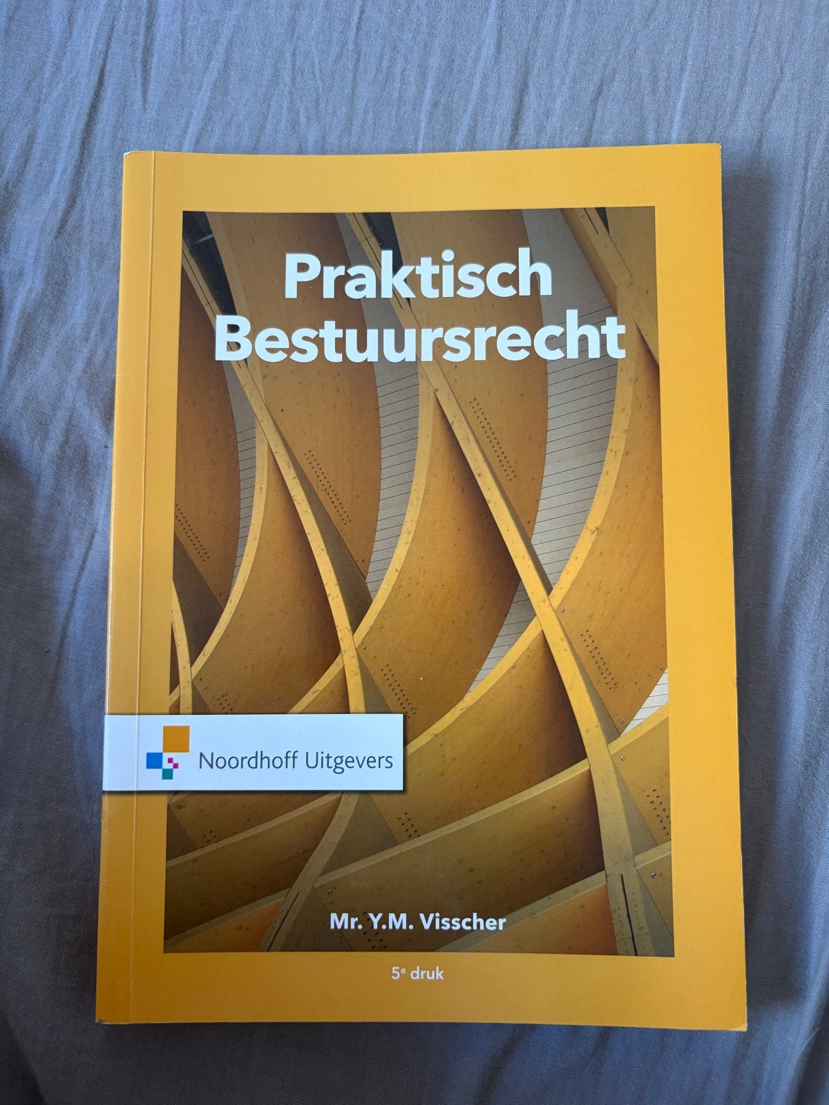 Praktisch Bestuursrecht - Mr. Y.M. Visscher (5e druk), Boeken, Ophalen of Verzenden, Gamma, Zo goed als nieuw, HBO