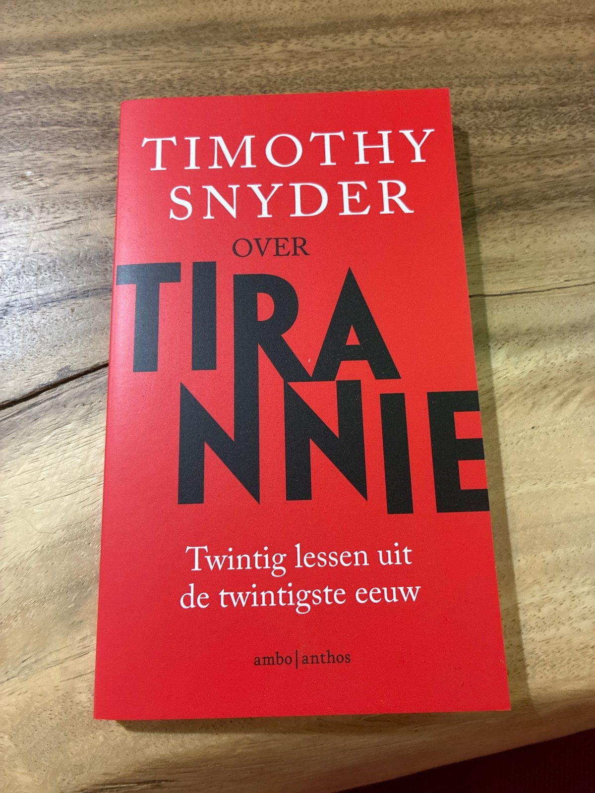 Over Tirannie - Timothy Snyder (Twintig lessen), Ophalen of Verzenden, 20e eeuw of later, Zo goed als nieuw