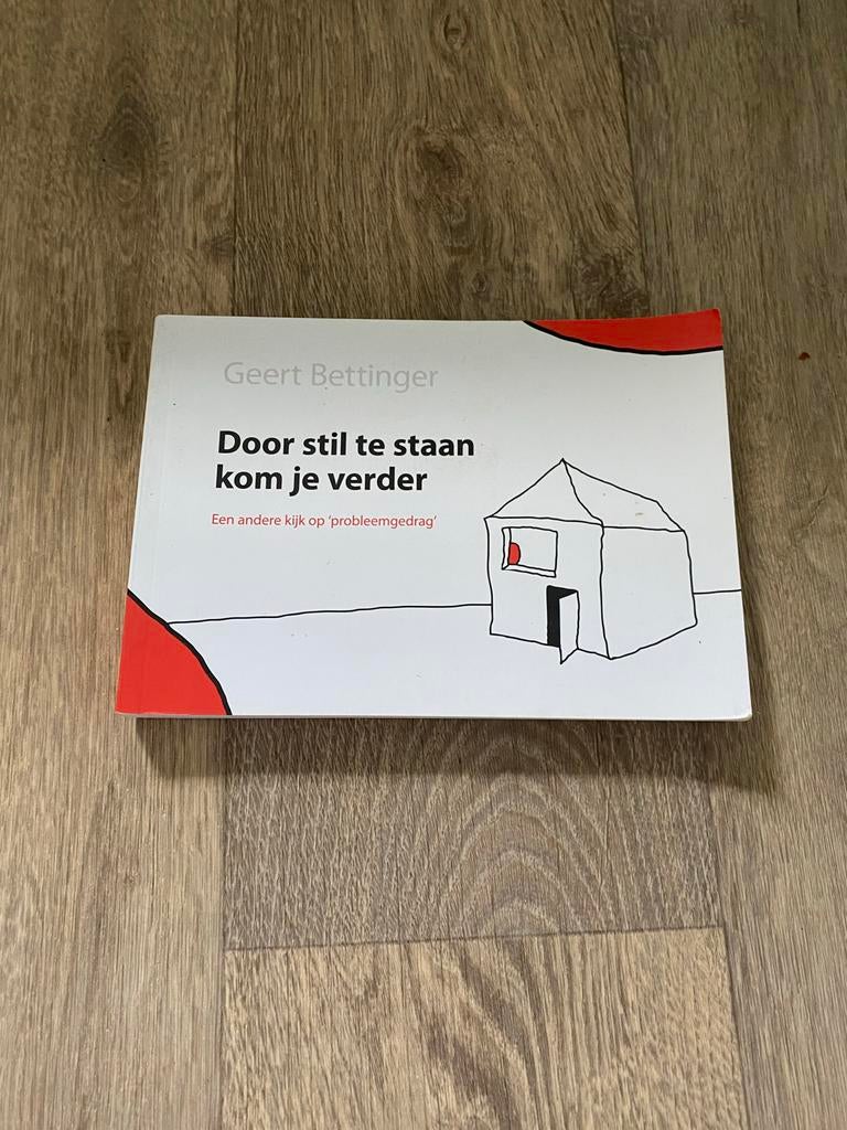 Door stil te staan kom je verder - Geert Bettinger, Ophalen of Verzenden, Zo goed als nieuw