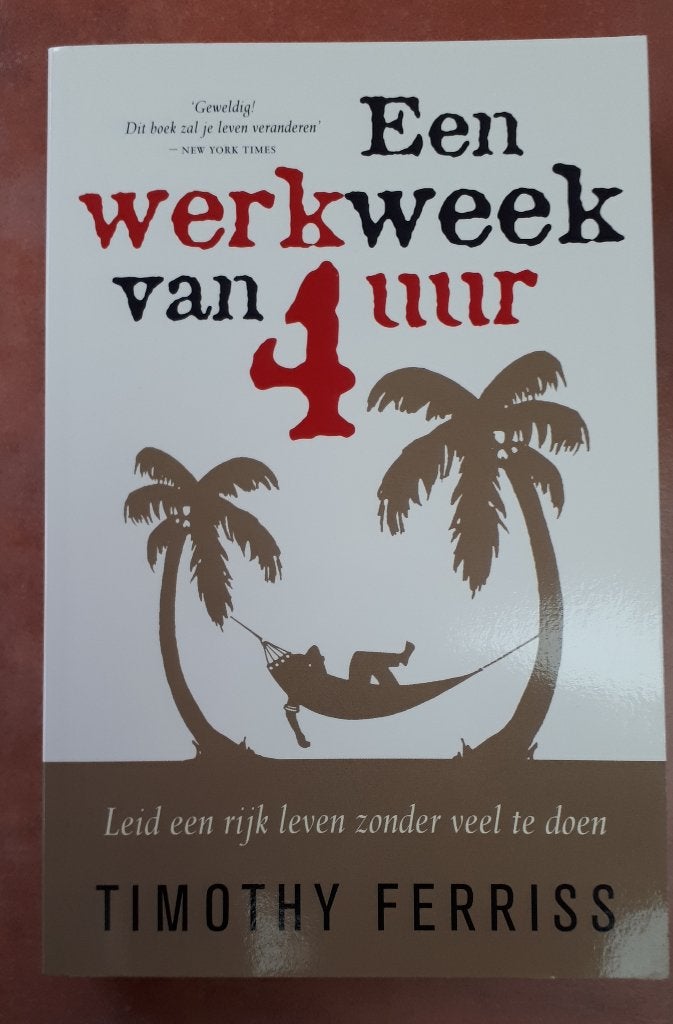 Een werkweek van 4 uur van Timothy Ferriss, Ophalen of Verzenden, Nieuw, Timothy Ferriss