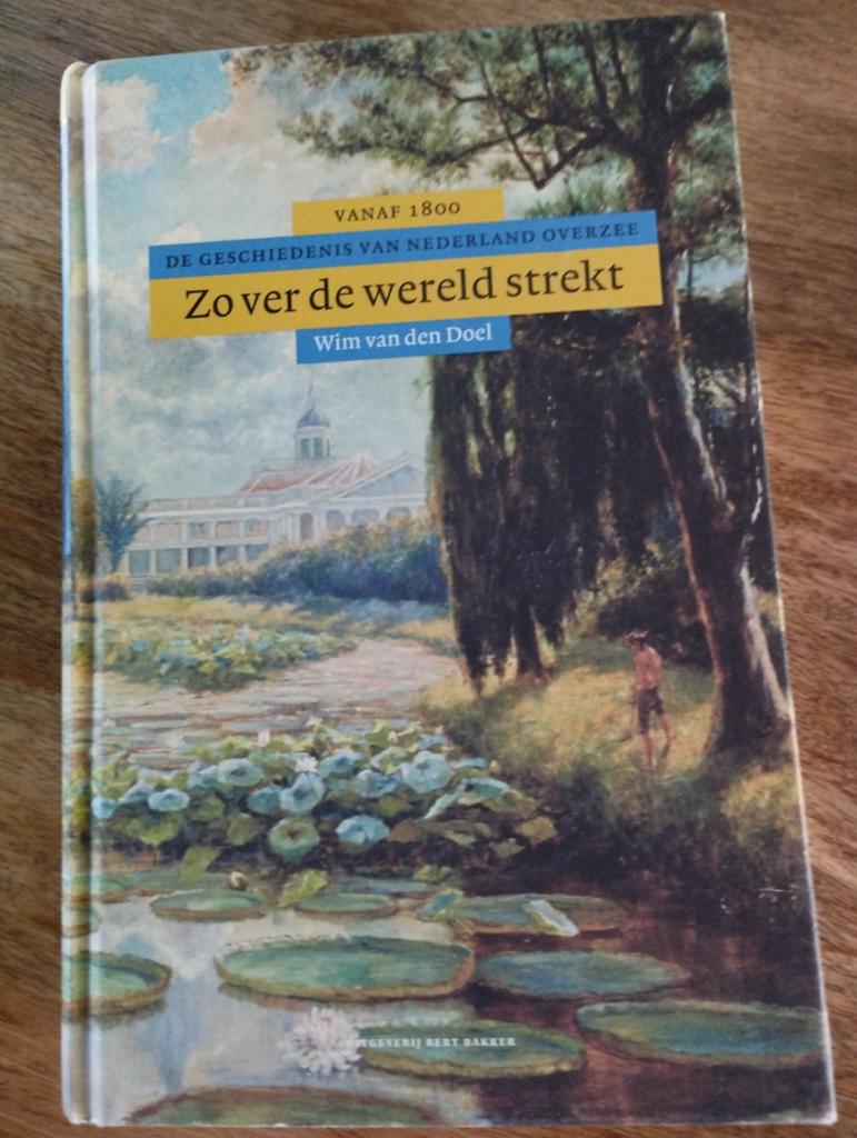 Zo ver de wereld strekt - Wim van den Doel, Boeken, Geschiedenis | Vaderland, Gelezen, 20e eeuw of later, Ophalen of Verzenden
