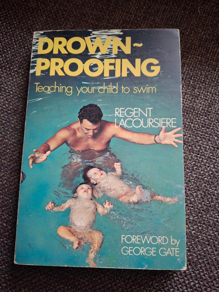 Drown proofing door Regent Lacoursiere. Leer je kind zwemmen, Boeken, Ophalen of Verzenden, Gelezen, Balsport