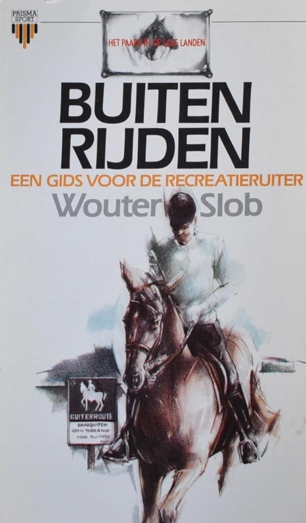 Wouter Slob: Buiten rijden - gids voor de recreatierijder, Ophalen of Verzenden, Zo goed als nieuw, Paarden of Pony's