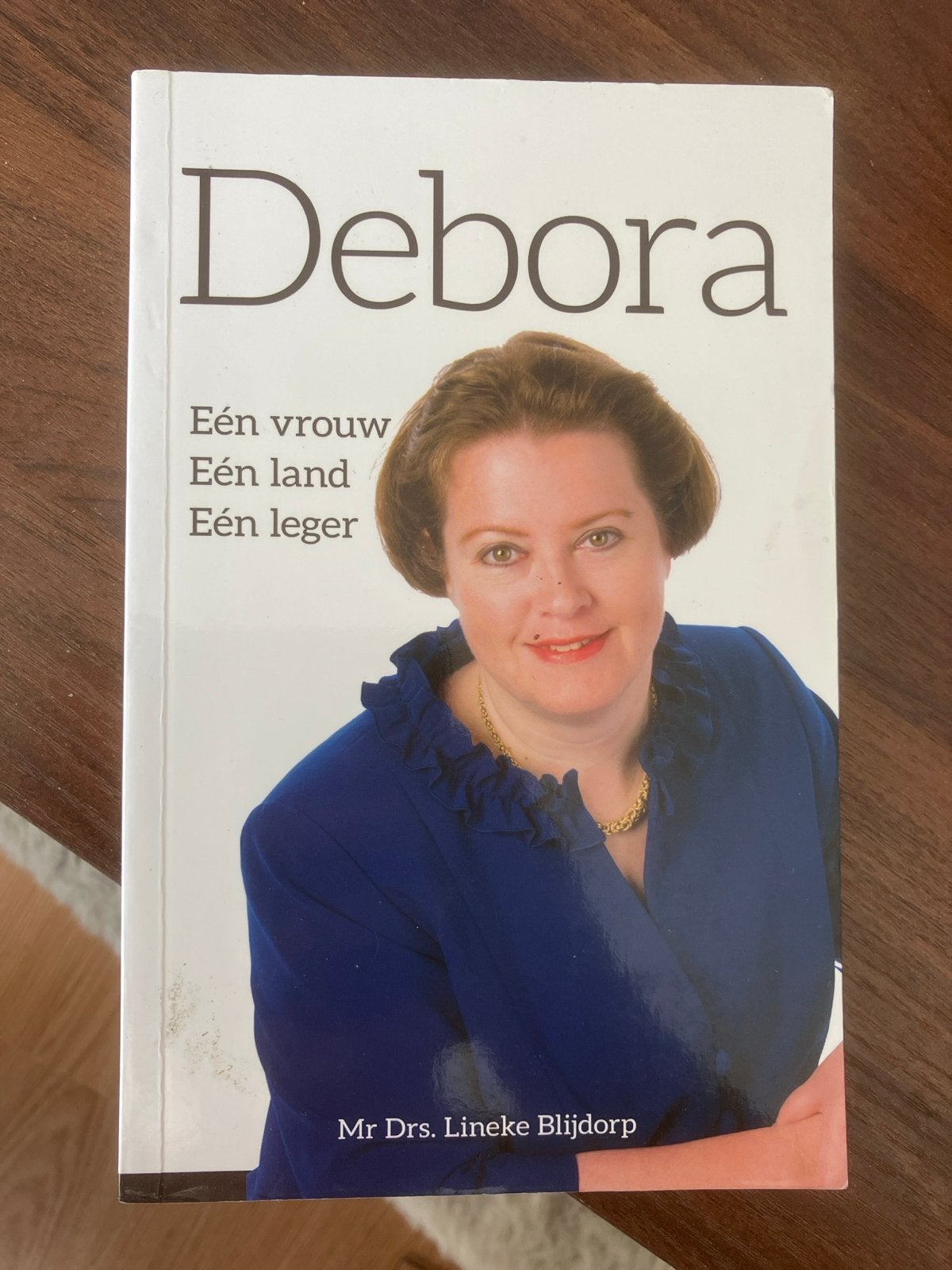 Debora: Eén vrouw, één land, één leger - Lineke Blijdorp, Ophalen of Verzenden, Zo goed als nieuw, Religie