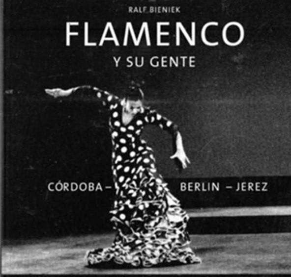 Ralf Bieniek Flamenco y su gente, Boeken, Ophalen of Verzenden, Zo goed als nieuw, Overige onderwerpen
