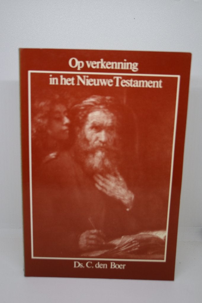 Op verkenning in het Nieuwe Testament - C. den Boer, Boeken, Ophalen of Verzenden, Gelezen