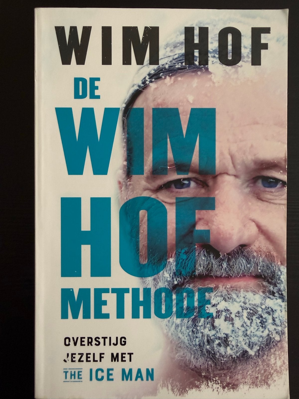Wim Hof Methode: Overstijg Jezelf met The Ice Man, Boeken, Ophalen of Verzenden, Zo goed als nieuw, Gezondheid en Conditie