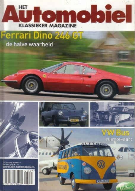 Automobiel 6 2007 : Ferrari Dino 246GT - VW Bus Transporter, Boeken, Auto's | Folders en Tijdschriften, Ophalen of Verzenden, Gelezen