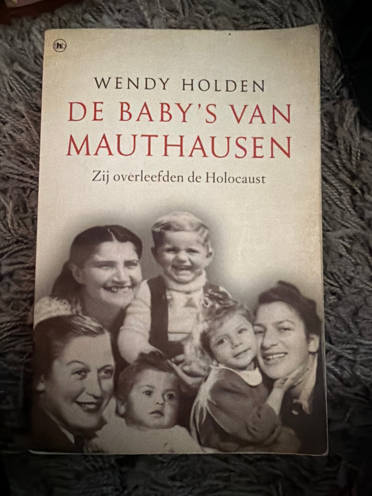 WK2.   Wendy Holden - De baby's van Mauthausen, Boeken, Ophalen of Verzenden, Zo goed als nieuw, Wendy Holden