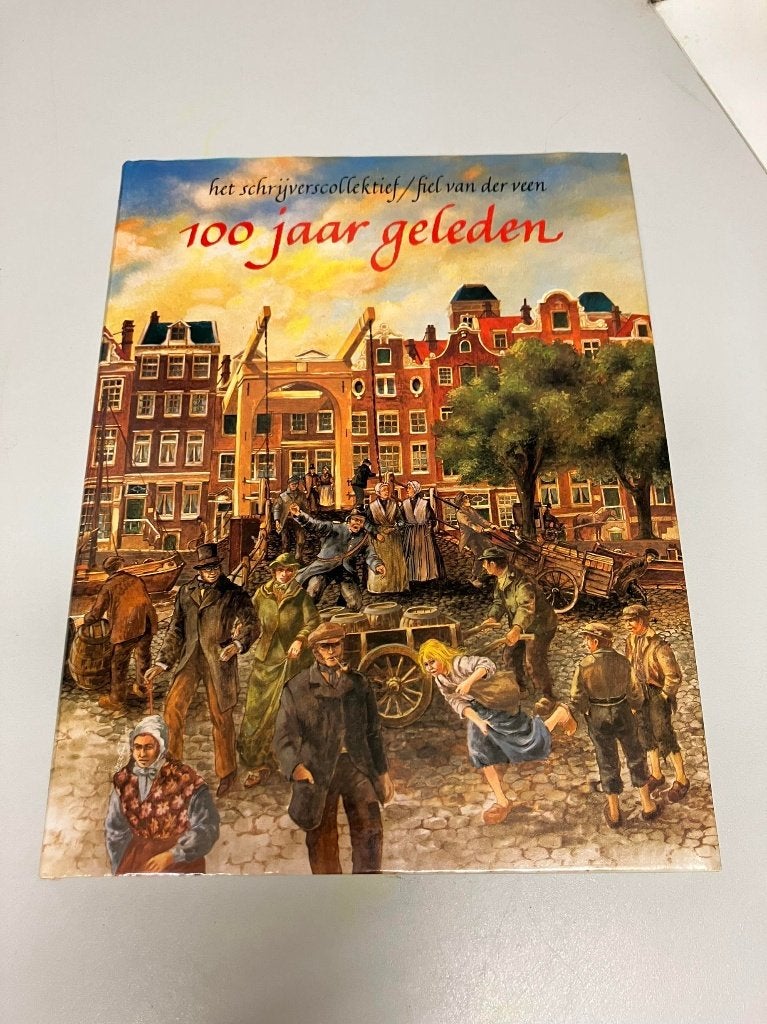 100 jaar gelden Schrijverscollektief Fiel van der Veen, Ophalen of Verzenden, 19e eeuw, Gelezen