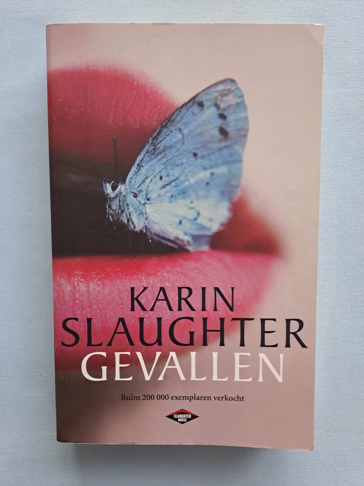 Karin Slaughter- Gevallen, Ophalen, Gelezen
