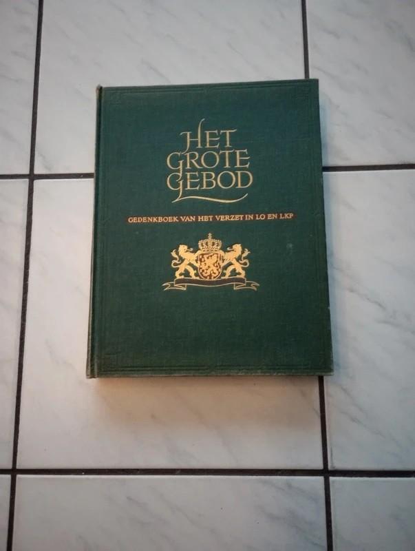 Boek het grote gebod gedenkboek van het verzet in lo en lkp, Verzamelen, Ophalen of Verzenden, Nederland, Boek of Tijdschrift