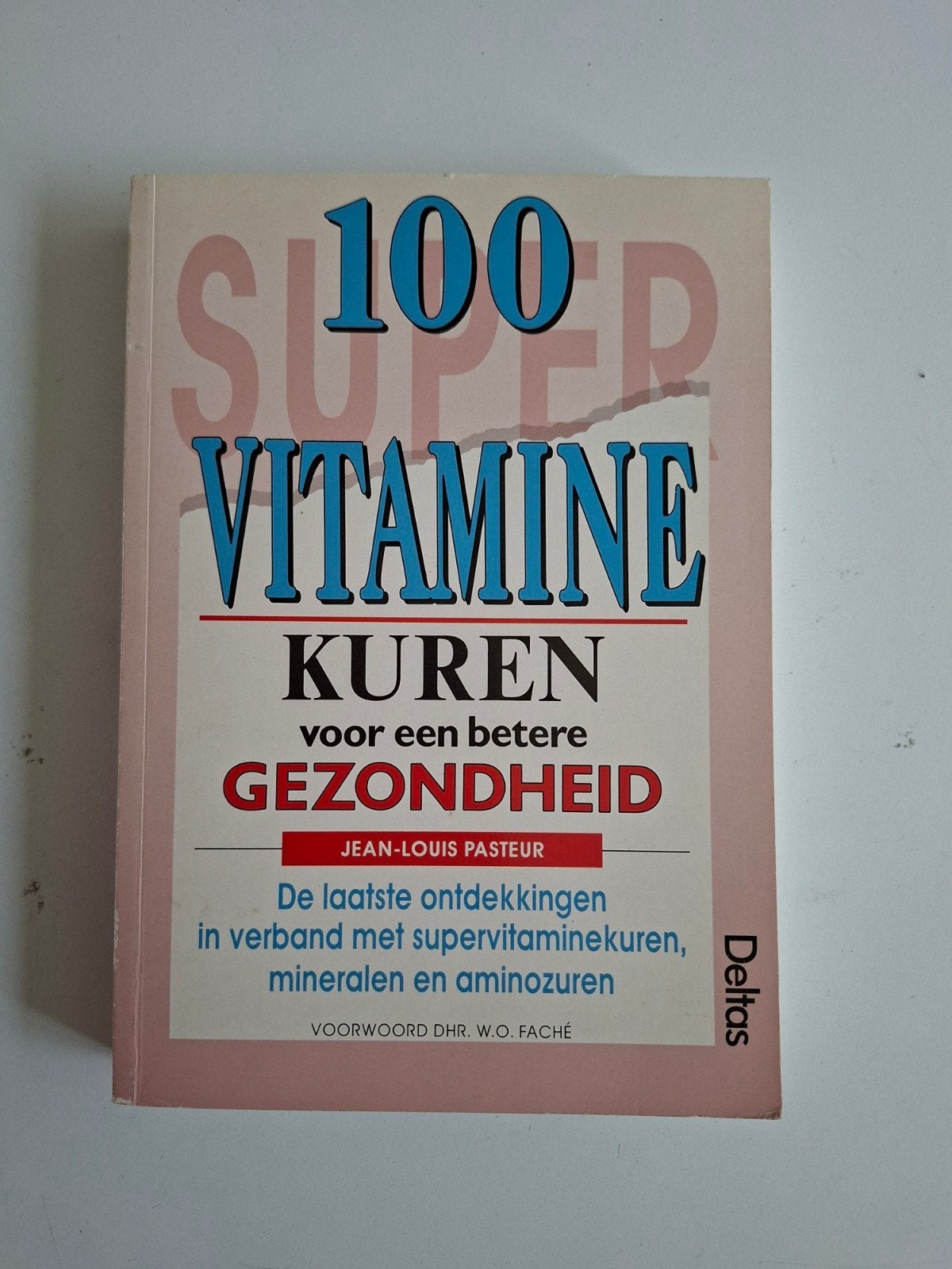 100 Supervitaminekuren voor een betere gezondheid, Ophalen of Verzenden, Zo goed als nieuw, Gezondheid en Conditie, Jean-Louis Pasteur