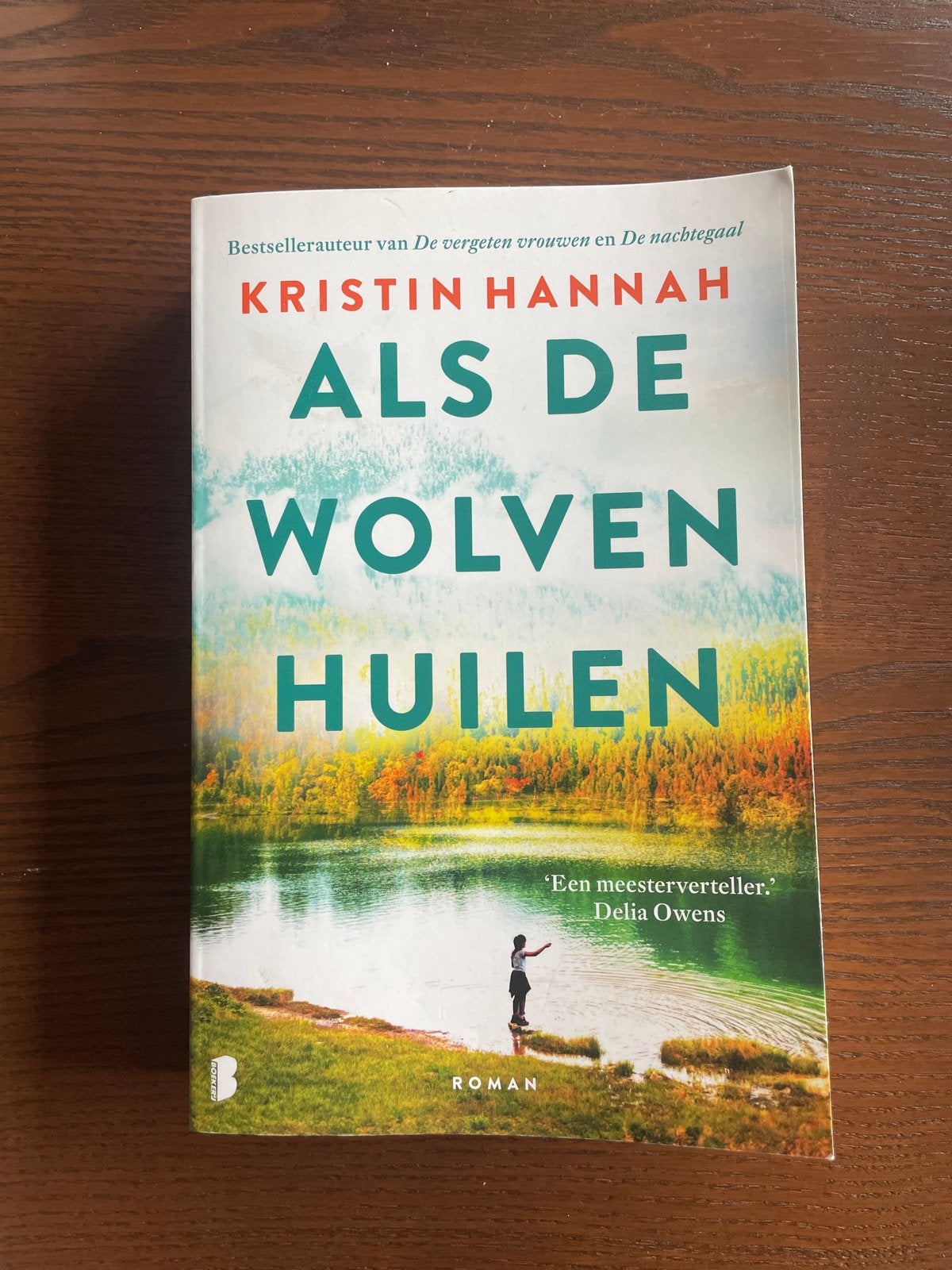Als de Wolven Huilen - Kristin Hannah (Roman), Boeken, Ophalen of Verzenden, Zo goed als nieuw