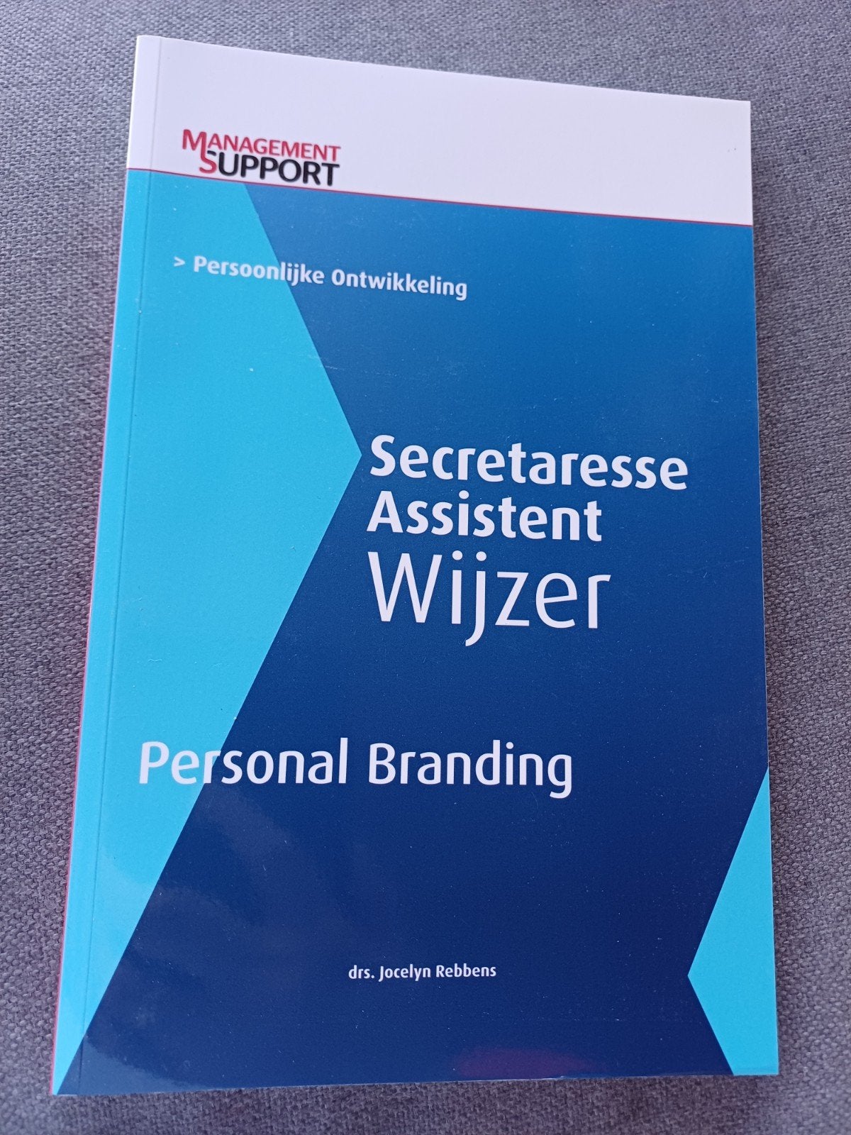Management Support- Personal branding!, Sociale wetenschap, Ophalen of Verzenden, Zo goed als nieuw, Jocelyn Rebbens