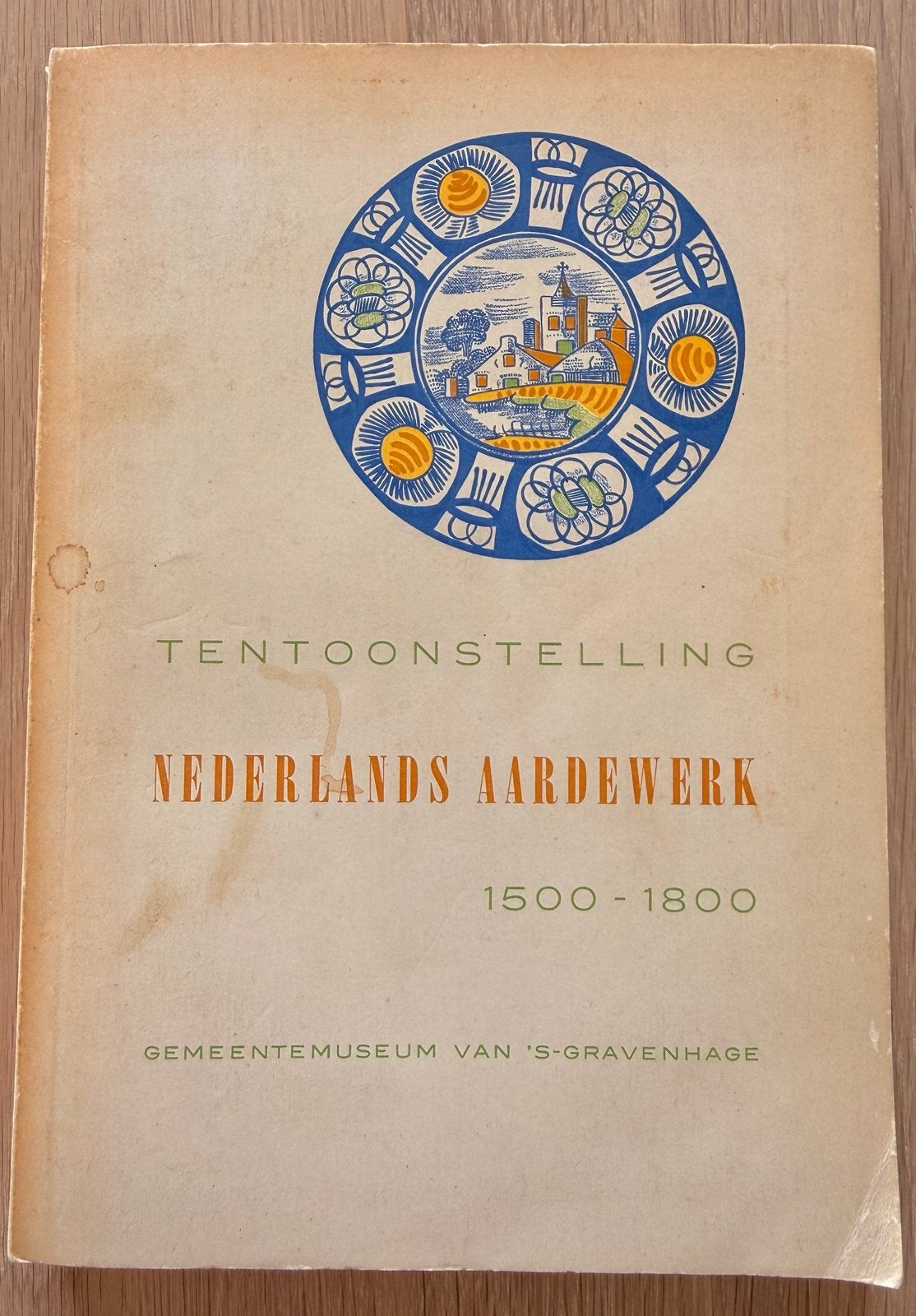 Tentoonstelling Nederlands Aardewerk 1500-1800 Catalogus, Ophalen of Verzenden, Gelezen, Catalogus