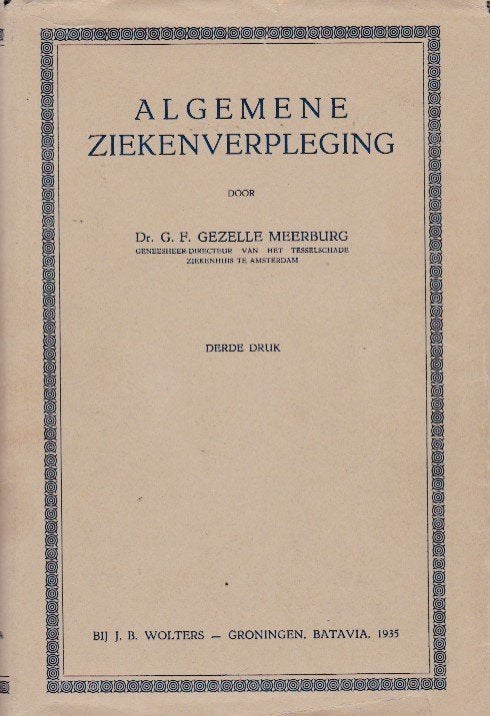 Dr. G.F. Gezelle-Meerburg - Algemene ziekenverpleging - 1935, Ophalen of Verzenden, Dr. G.F. Gezelle-Meerburg