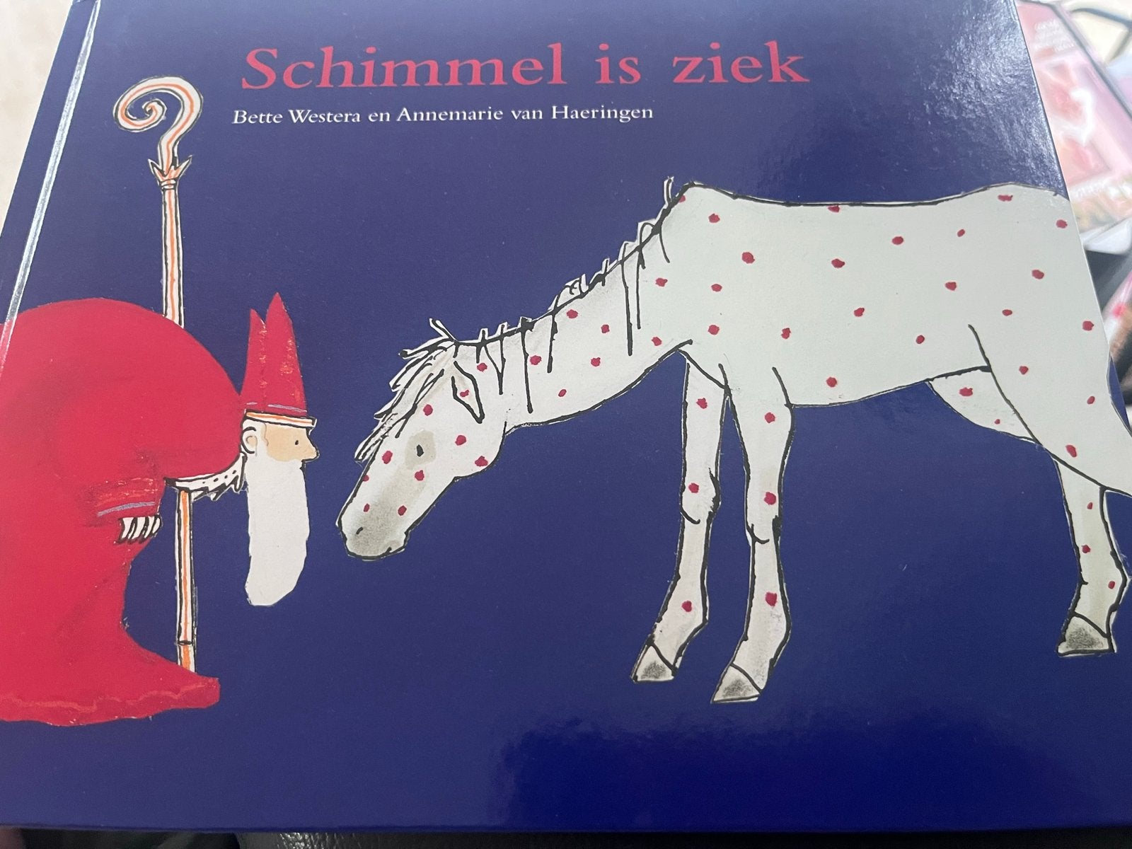 Schimmel is ziek - Prentenboek Bette Westera, Ophalen of Verzenden, Zo goed als nieuw, Prentenboek