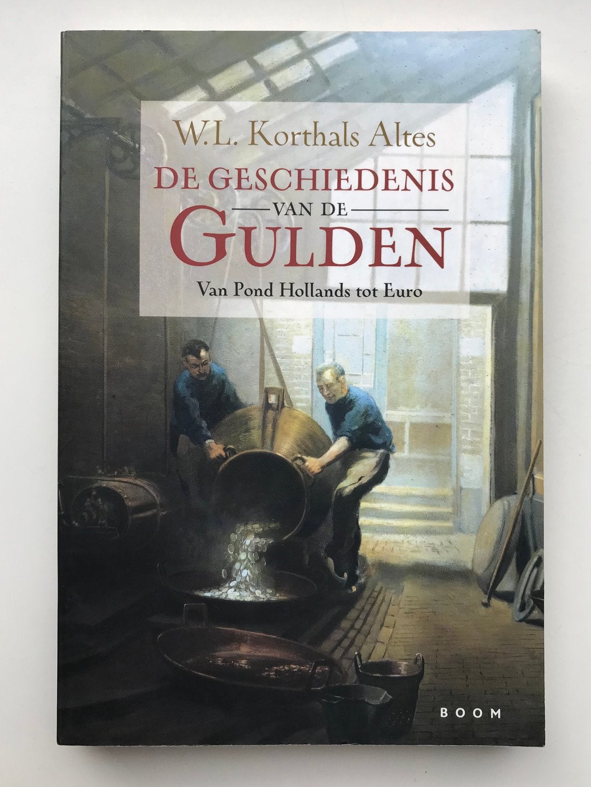 De geschiedenis van de gulden - W. L. Korthals Altes, Ophalen of Verzenden, Zo goed als nieuw, Nederland
