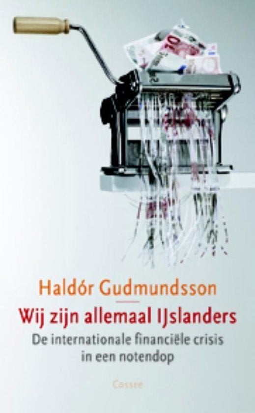 Wij Zijn Allemaal Ijslanders - Halldor Gudmundsson, Maatschappij en Samenleving, Halldor Gudmundsson, Ophalen of Verzenden, Zo goed als nieuw