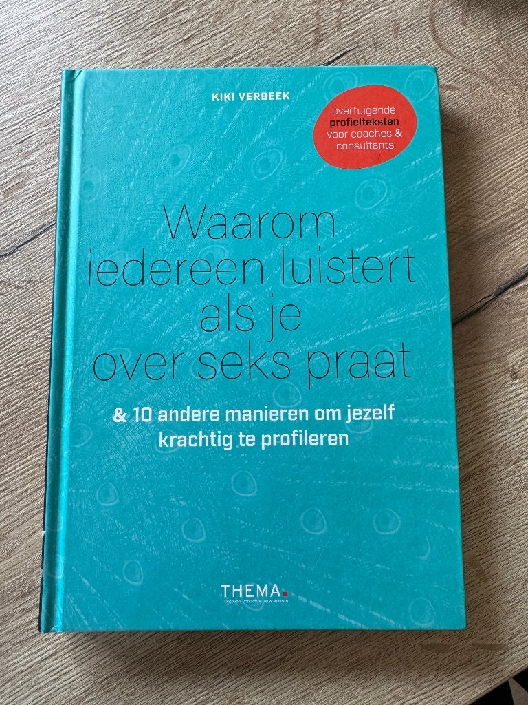 Waarom iedereen luistert als je over seks praat – K. Verbeek, Ophalen of Verzenden, Zo goed als nieuw, Management, Kiki Verbeek
