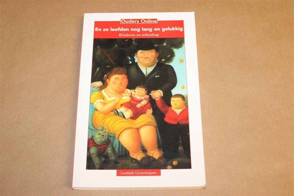 En Ze Leefden Nog Lang en Gelukkig — Kinderen & Scheiding, Ophalen of Verzenden, Gelezen