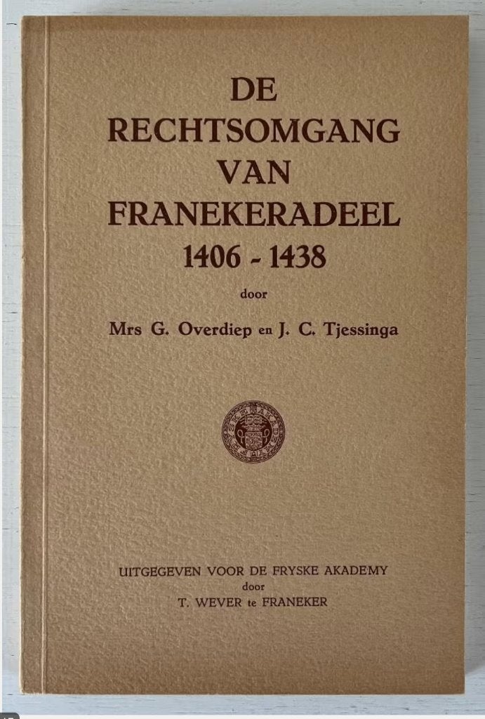 De rechtsomgang van Franekeradeel 1406-1438, Ophalen of Verzenden, Gelezen