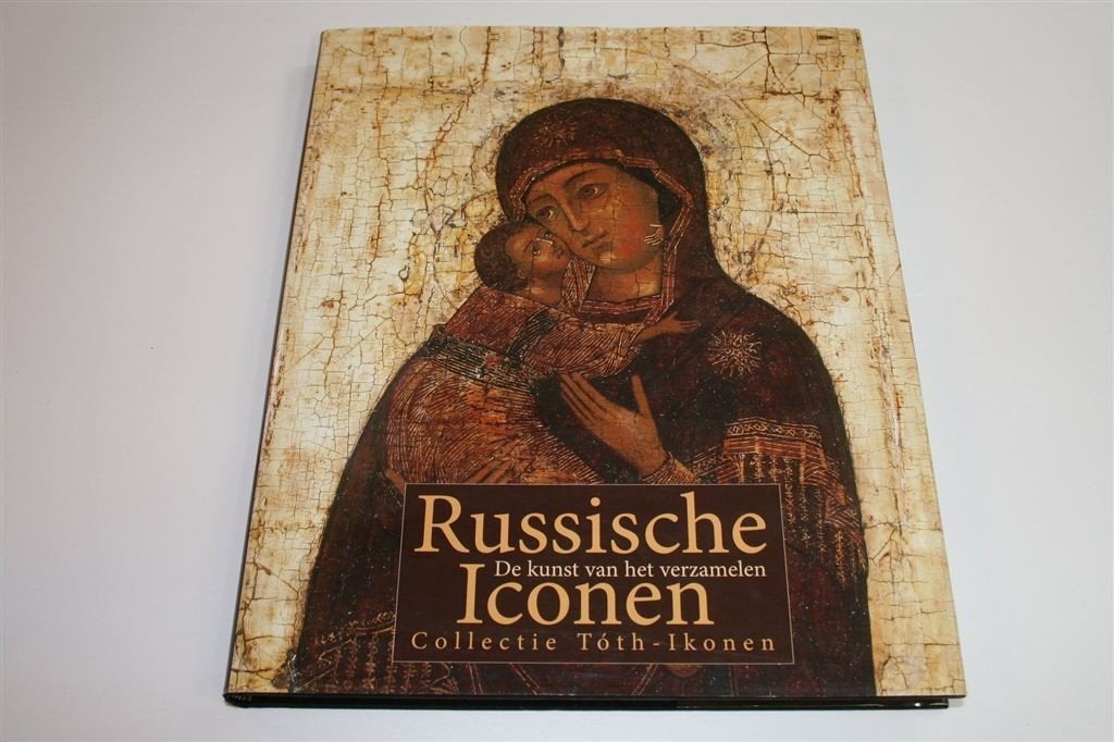 Russische Iconen — Kunst van het Verzamelen — Collectie Tóth, Boeken, Ophalen of Verzenden, Zo goed als nieuw