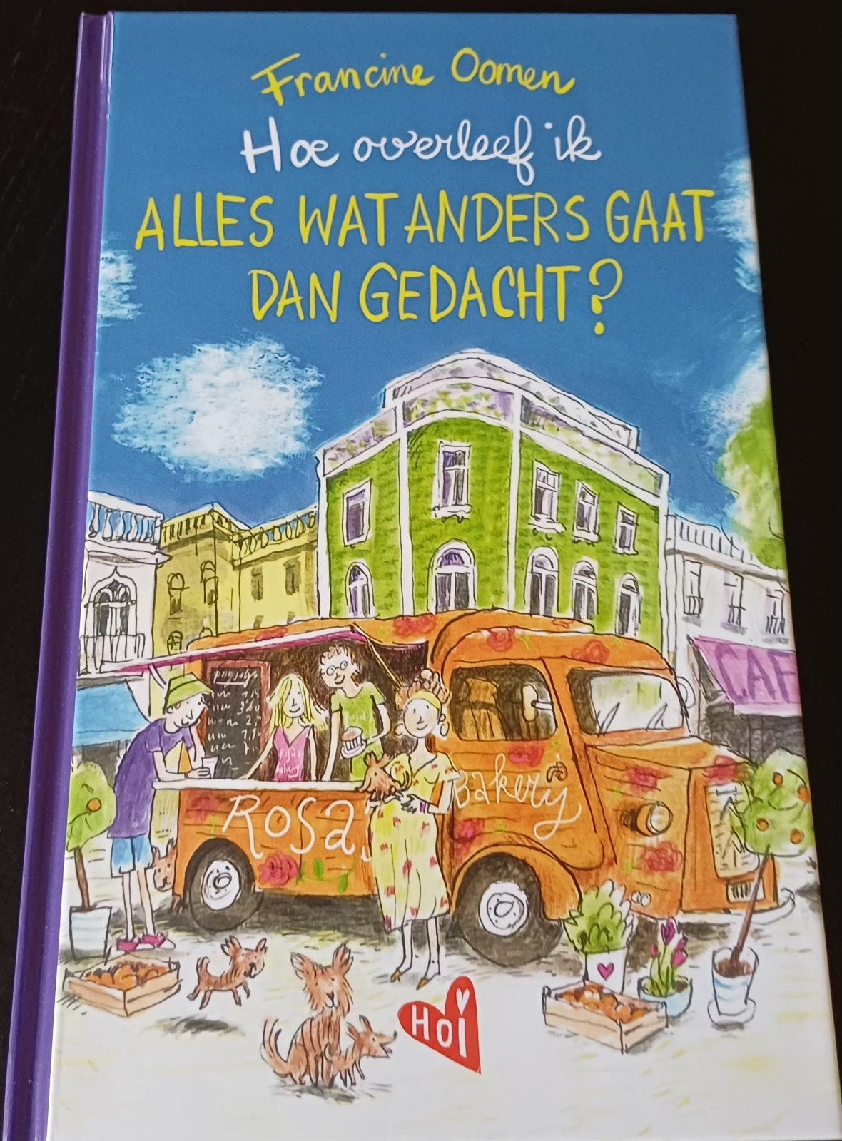 Hoe overleef ik alles wat anders gaat dan gedacht?, Boeken, Ophalen of Verzenden, Zo goed als nieuw, Francine Oomen, Fictie