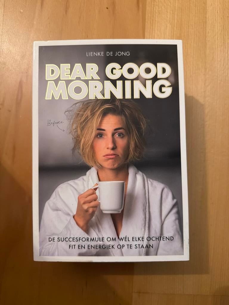 Dear Good Morning - Lienke de Jong, Boeken, Ophalen of Verzenden, Zo goed als nieuw, Gezondheid en Conditie