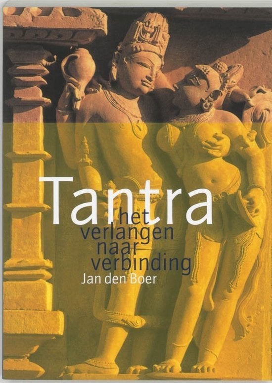 Tantra het verlangen naar verbinding Auteur:J. den Boer, Boeken, Ophalen of Verzenden, Spiritualiteit algemeen, Achtergrond en Informatie