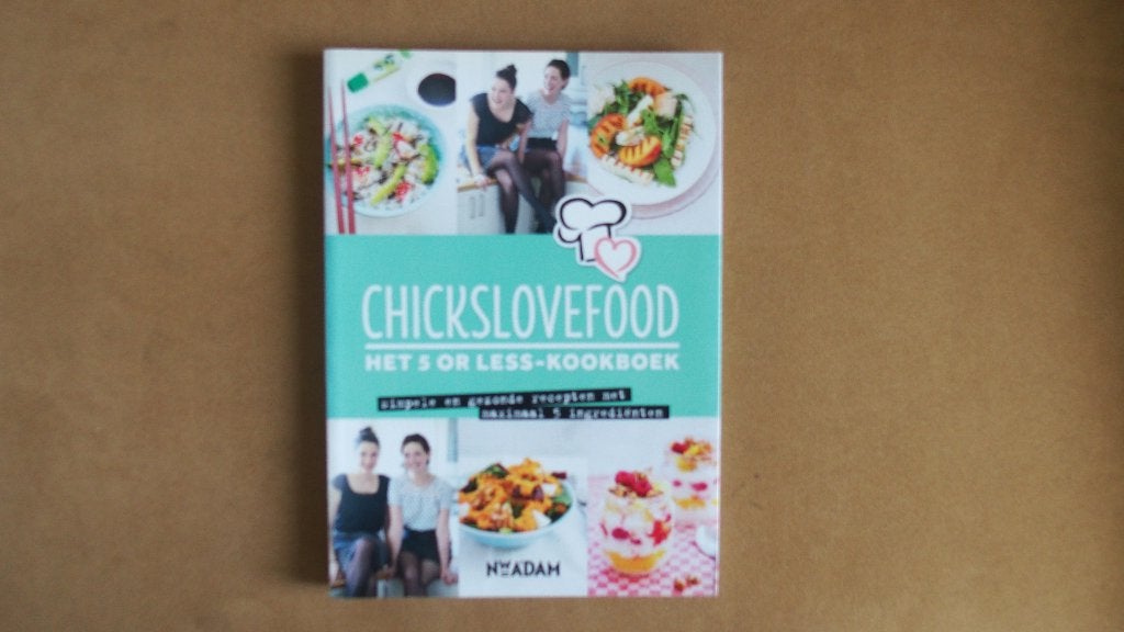 Chickslovefood - Het 5 or less - kookboek, Ophalen of Verzenden, Zo goed als nieuw, Hoofdgerechten, Gezond koken