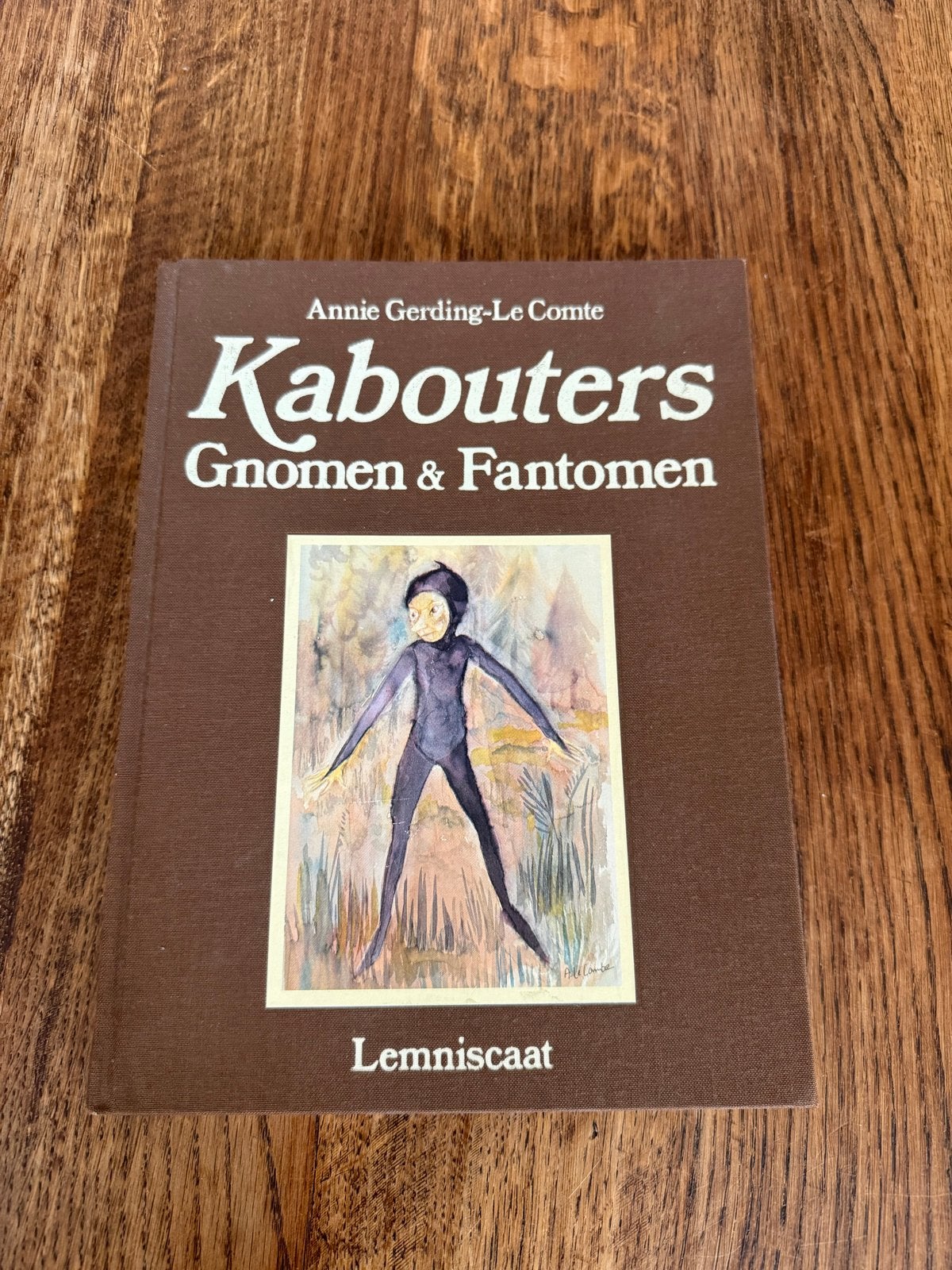 Kabouters Gnomens & Fantomen - Annie Gerding-Le Comte, Ophalen of Verzenden, Gelezen