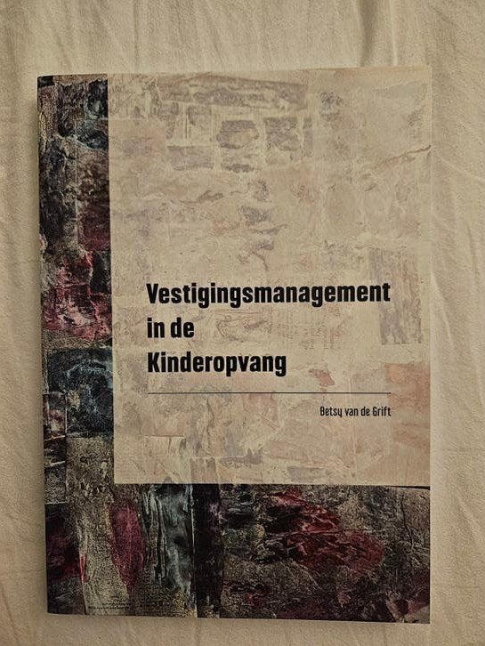 Vestigingsmanagement in de Kinderopvang - Betsy van de Grift, Betsy van de Grift, Nieuw, Gamma, HBO