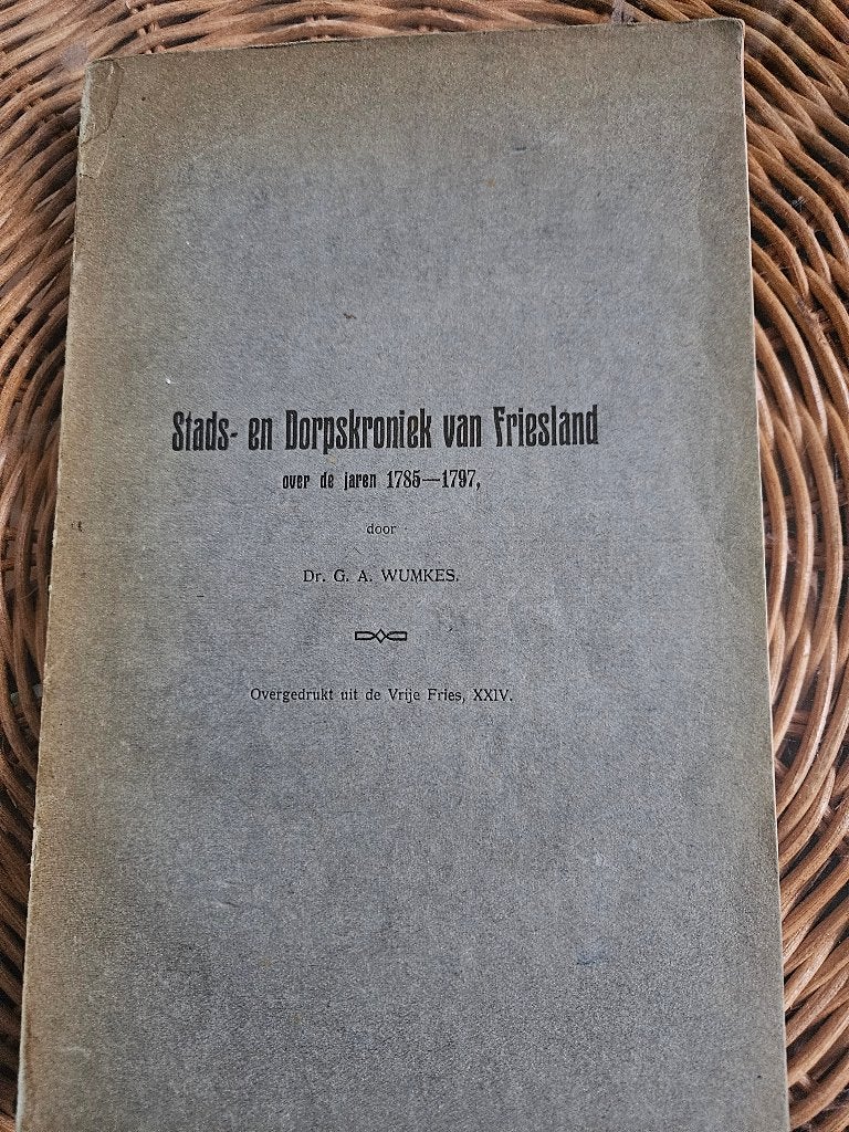 Stads- en Dorpskroniek Friesland  1785-1797, Ophalen of Verzenden, Gelezen